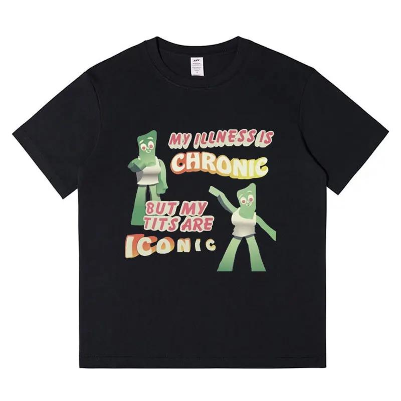 

Funny My Illness Is Chronic But My Tits Are Iconic Meme T-shirt Men Women Fashion Casual Short Sleeve T-shirts Cotton T Shirts 4XL