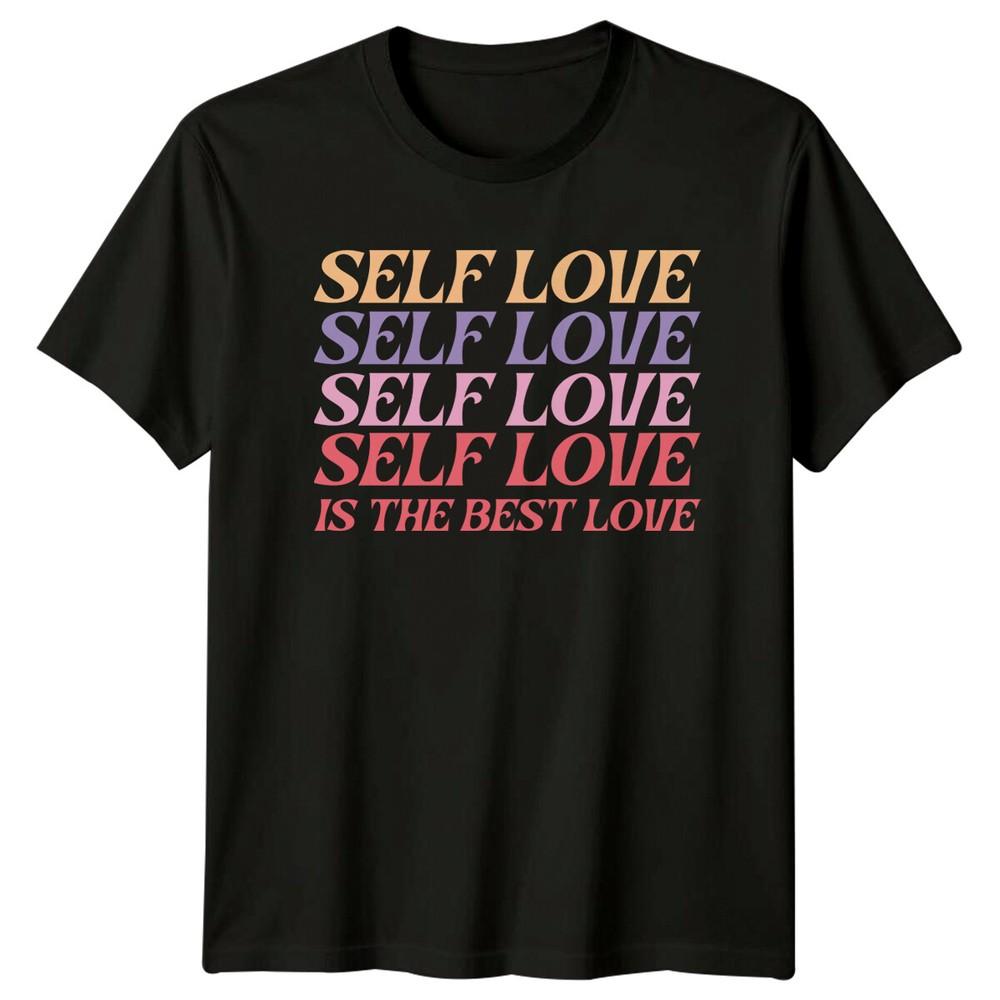 Self Love Is The Best Love Slogan Graphic Feminism TShirt