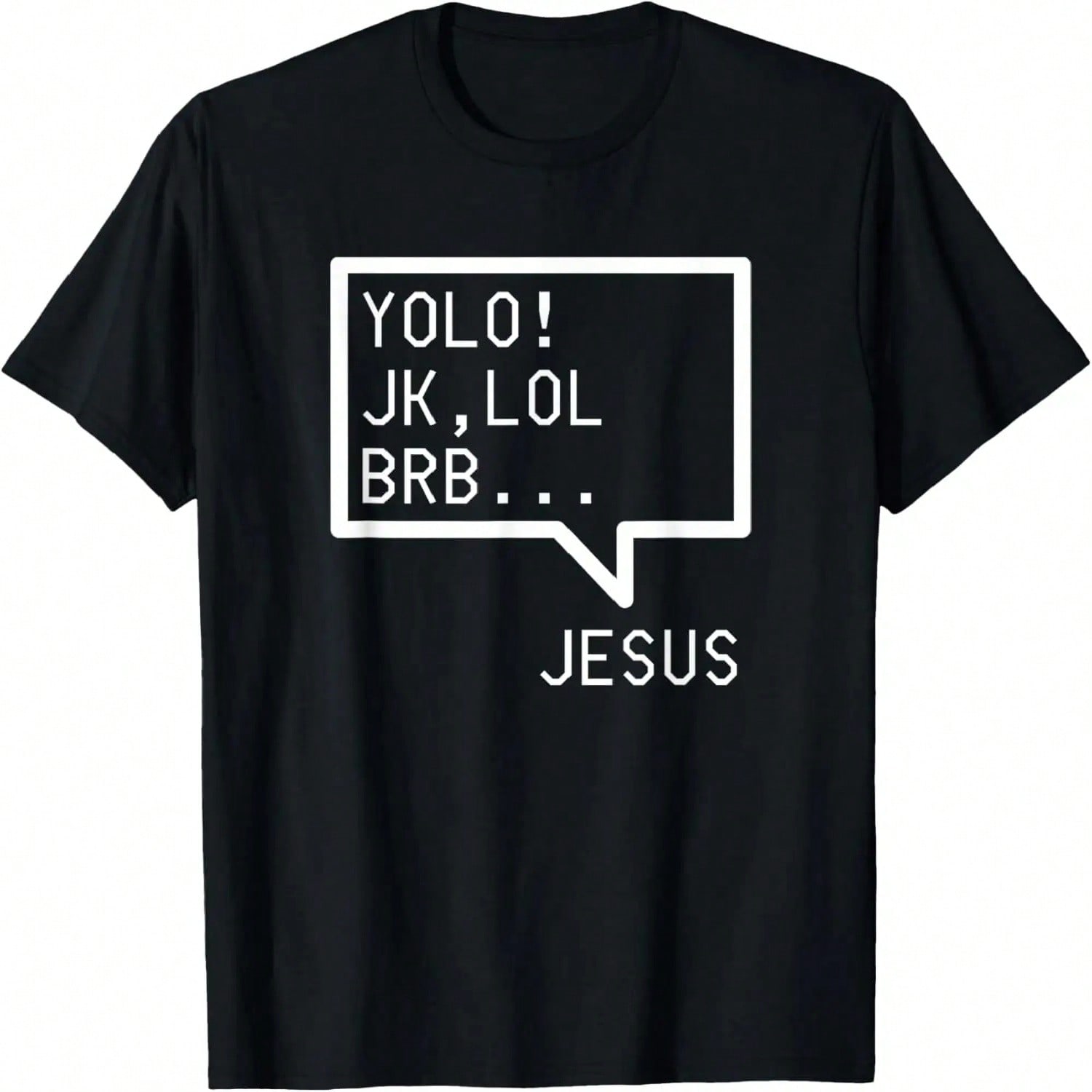 Yolo JK BRB LOL Jesus Texting Funny T-Shirt S разноцветный