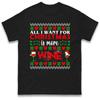 All I Want For Christmas Is More Wine Holiday T Shirt Ugly