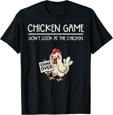 Chicken Game Dont Look At The Chicken Funny Graphic TShirt Casual Cotton Tee for Men Women