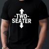 Two Seater Funny Adult Humor Dad Joke T Shirts Graphic Cotton Short Sleeve Streetwear Tshirt Trendy Loose Round Neck Oversized