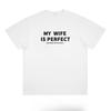 2026 Meine Frau Ist Perfekt Vintage Grafik T-Shirt Schwarzer Text Weißes T-Shirt Ehe Humor Paar Oberteil Lustiges Geschenk Shirt Streetwear Stil