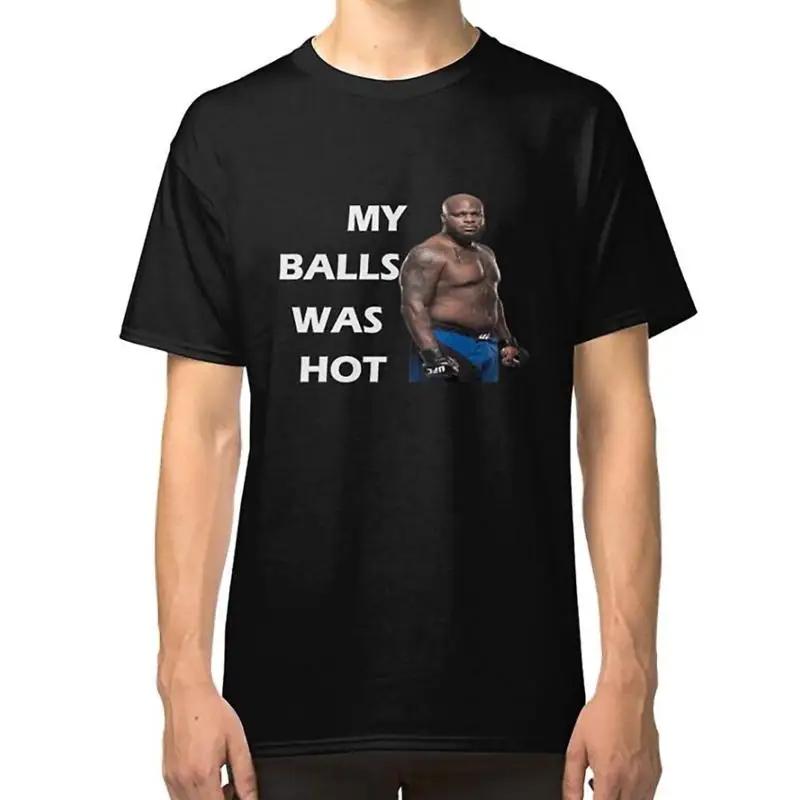 

Funny Derrick Lewis T Shirt My Balls Was Hot All 5XL різнокольоровий
