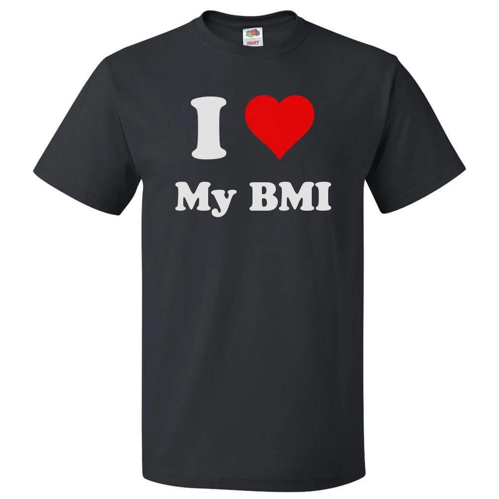 I Love My BMI T shirt I Heart My BMI Tee 3XL
