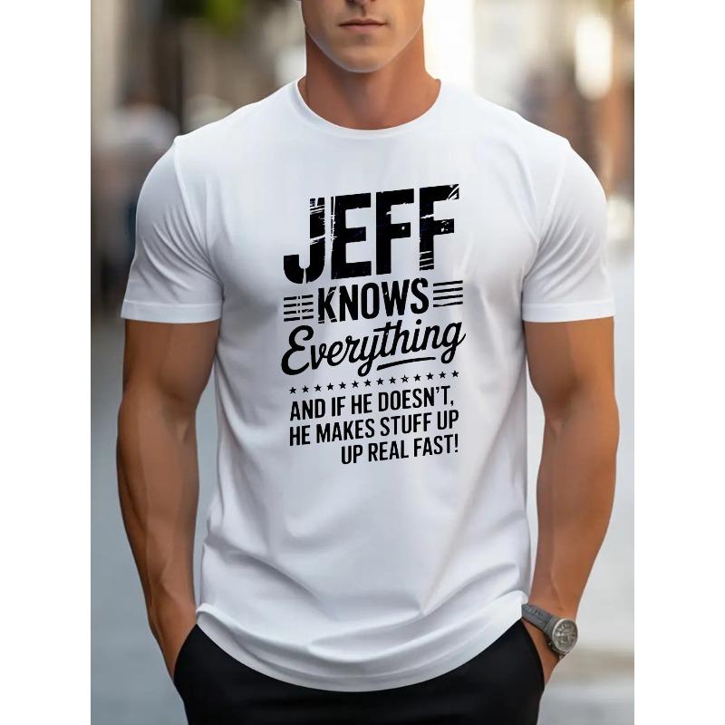 

European sizes Men S Jeff Knows Everything Graphic T-Shirt | Black Short Sleeve Crew Neck Casual T-Shirt with Bold Letters, Perfect for Casual Wear 4XL білий