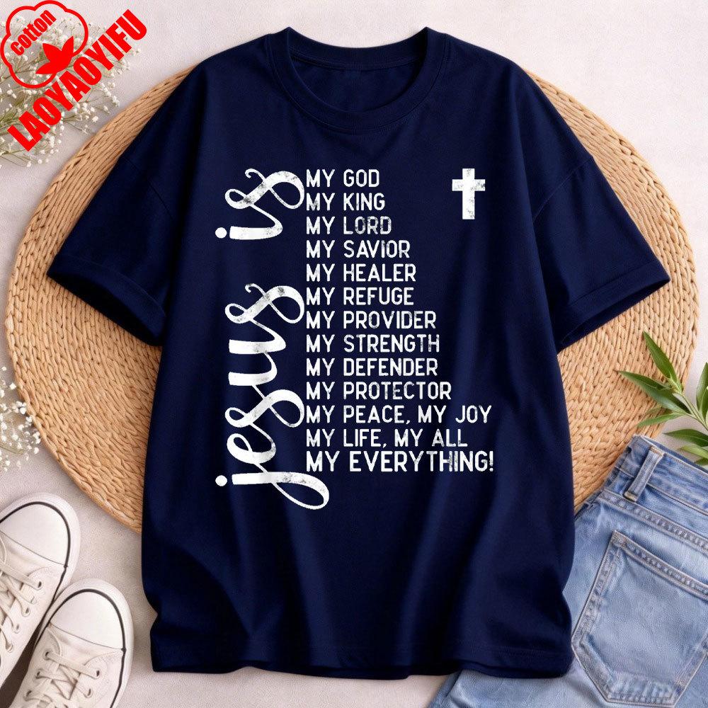 Jesus Is My All My Everything My God Lord Savior Christians TShirt Religious Belief T Shirt Men Tops Shortsleeved Tops