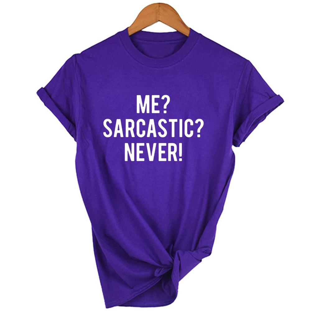 Me Sarcastic Never Letter Print Summer T Shirt Women Short Sleeve O Neck Tshirt Women Casual