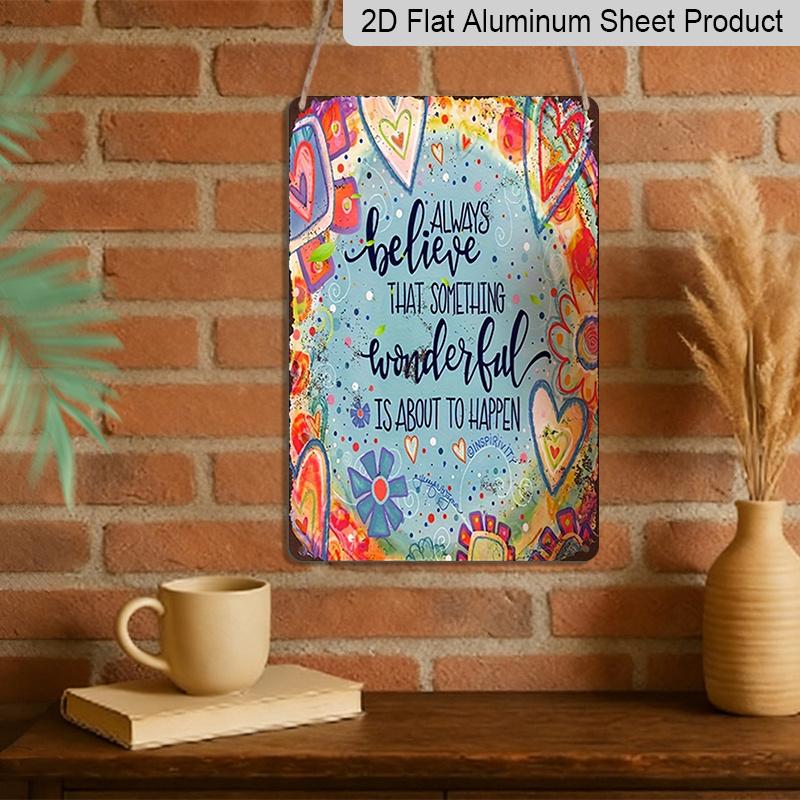 2D Flat, "Believe Good Things Are about To Happen" Vintage Floral & Hearts Aluminum Wall Sign - Positive Affirmation Wall Decor with Colored Hearts