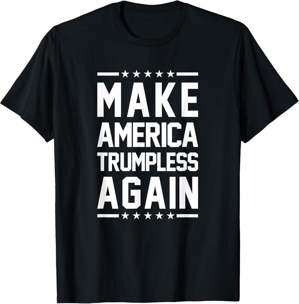 NEW LIMITED! Make America Trumpless Again Anti-Trump Tee - MADE IN USA