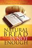 The Natural Bread Is Not Enough Book