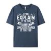 Unisexs I Can Explain It To You But I Cant Understand It Grey Shirt Graphic Tee Luxury Clothes Unisex Chinese Style