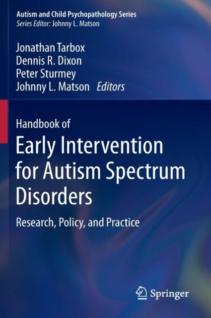 The Handbook of Early Intervention for Autism Spectrum Disorders : Research, Policy, and Practice Book