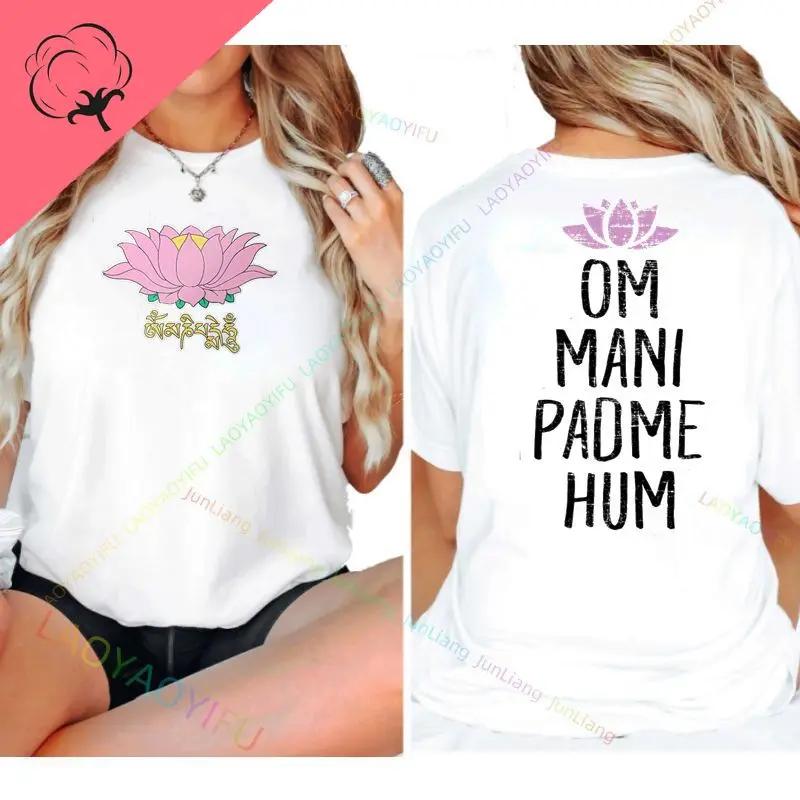 Om Mani Peme Hum Mantra Buddhist Women Men Fun words printed top Harajuku shirt Camisetas