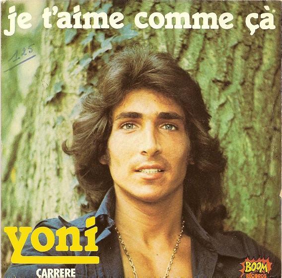 

7inch Record YONI (8) - Je T aime Comme Ça 49250 Boom Records, C 1977 France Pop Used