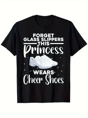 Funny for Cheerleader Graphic T-Shirt -  Forget Glass Slippers, Princess Wears for Cheer Shoes  Slog