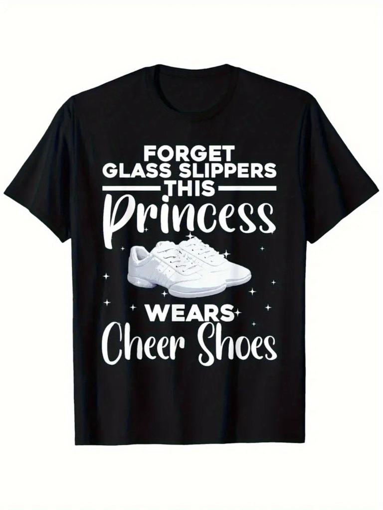 Funny for cheerleader Graphic T-Shirt - Forget Glass Slippers, Princess Wears for cheer Shoes Slog