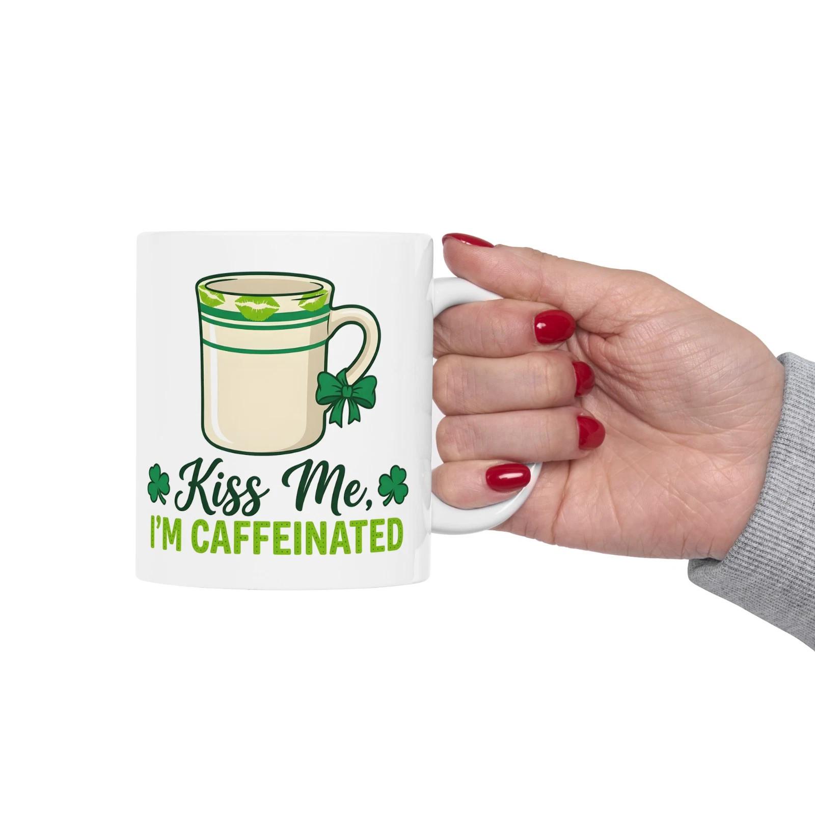 Funny Coffee Mug Kiss Me Im Caffeinated St Patricks Day Lucky Gift Cup XXXL
