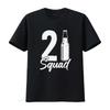 21st Birthday Squad Fun T Shirt For Celebrating Bday Joy Party With Friends And Family Sweat Vintage Breathable Casual