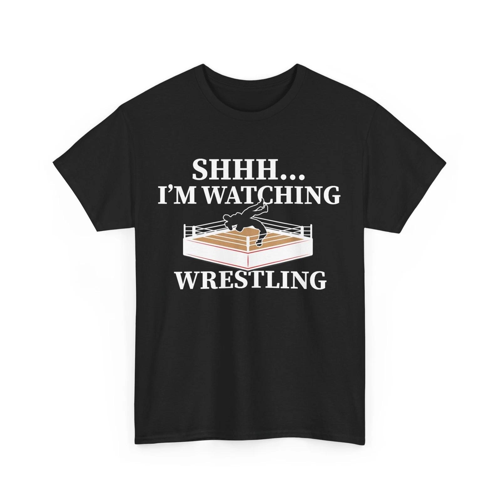 Wrestling T-Shirt, Shhh I m Watching Wrestling Funny Wrestling Lover T-Shirt S