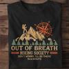 Out of Breath Hiking Society Dont Worry Ill Be There In A Minute TShirt S5XL