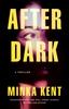 The After Dark : A Thriller Book
