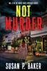 The Not Murder : #4 In The Mavis Davis Mystery Series : 4 Book