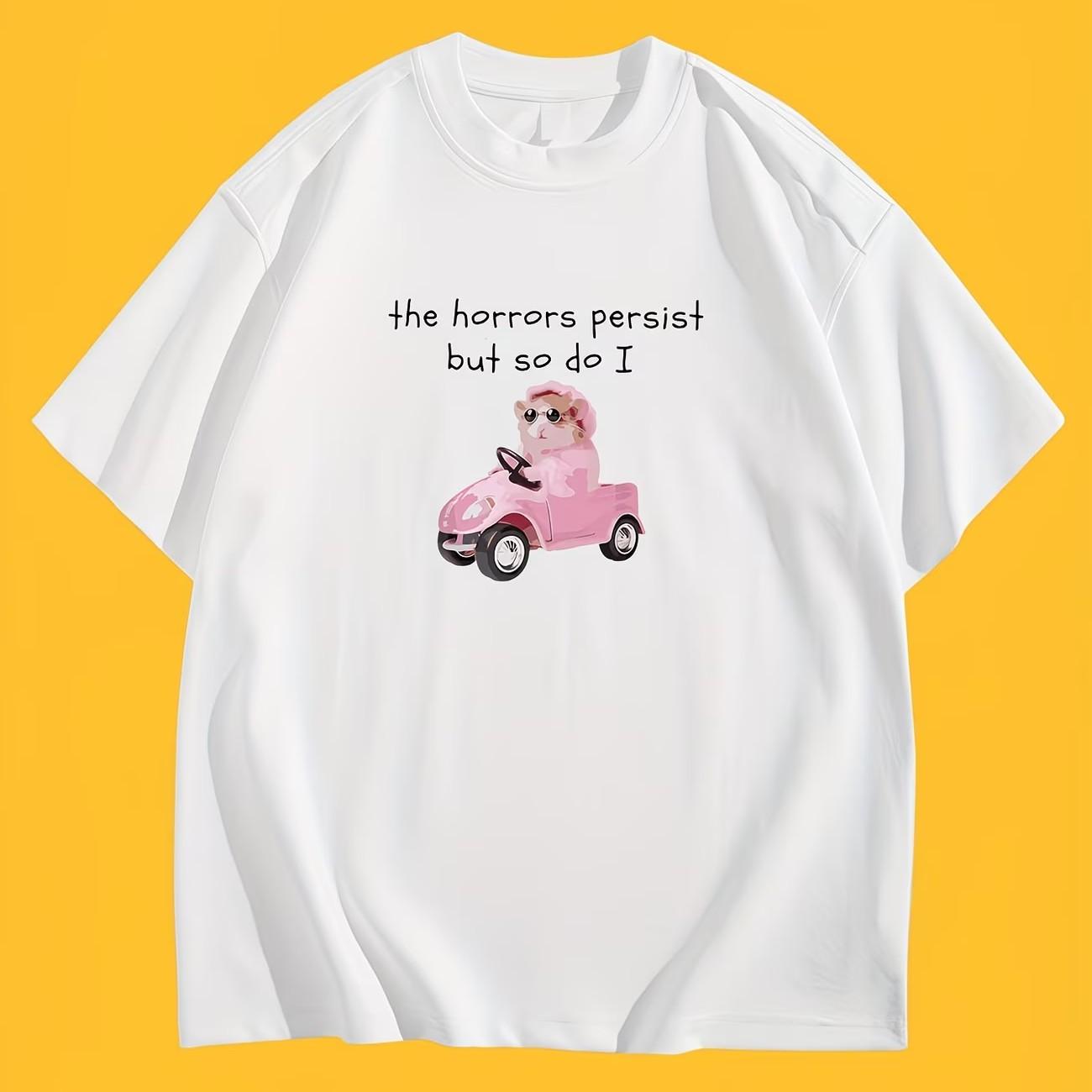 

Funny The Horrors Persist But So Do I TShirt Meme Quote Graphic Tee Summer Short Sleeve Humorous Pet Lover Streetwear Tops S