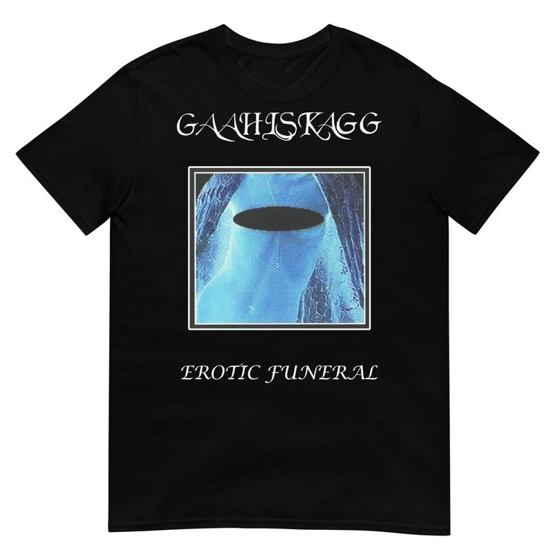 GAAHLSKAG Erotic Funeral Unisex T-shirt L