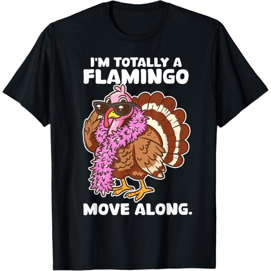 I m Totally A Flamingo Move Along Funny Thanksgiving Turkey T-Shirt XXXXXL чёрный