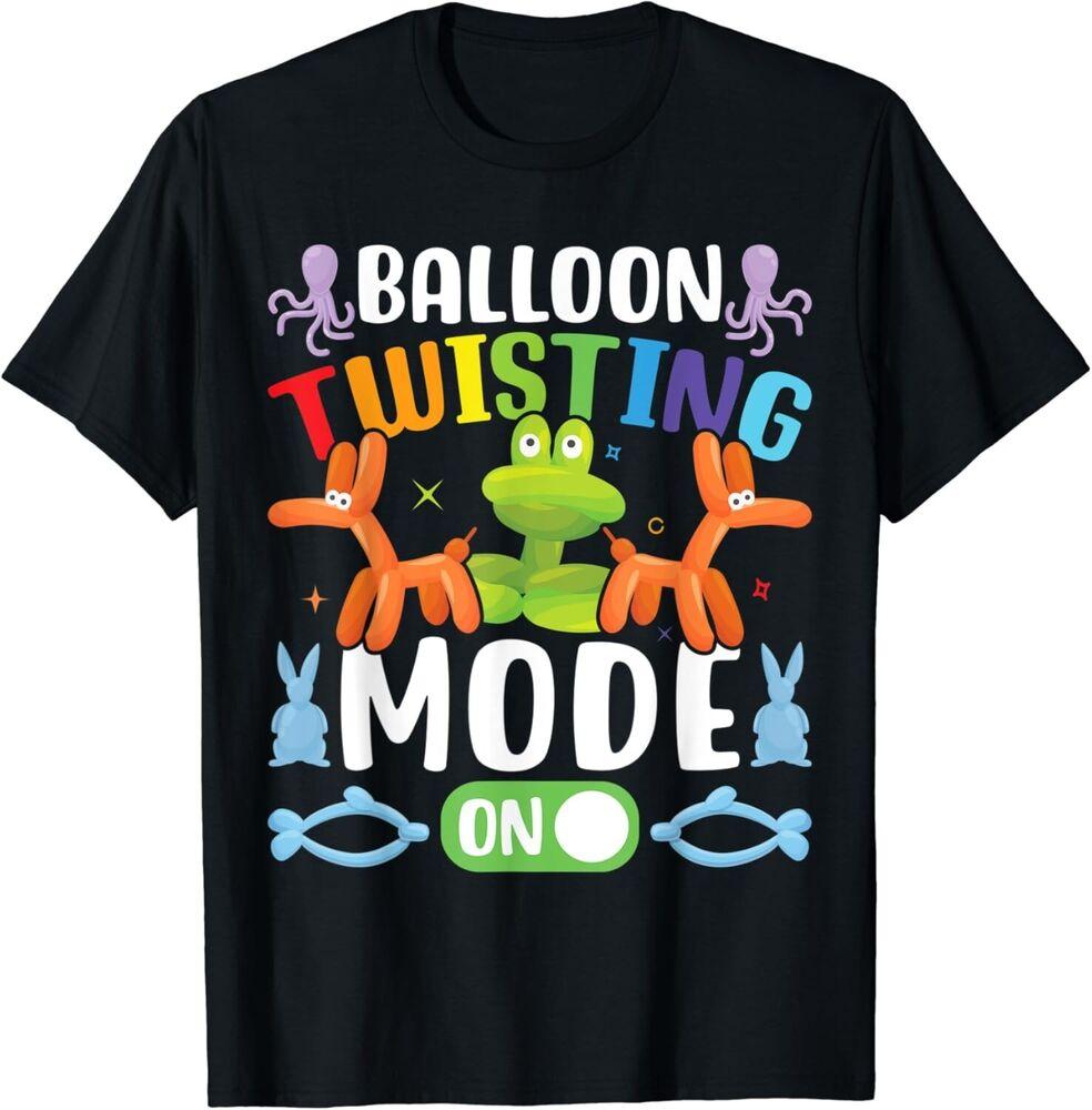 

Balloon Ainmal Twisting Mode On - Balloon Animal Gifts Unisex T-Shirt 2XL