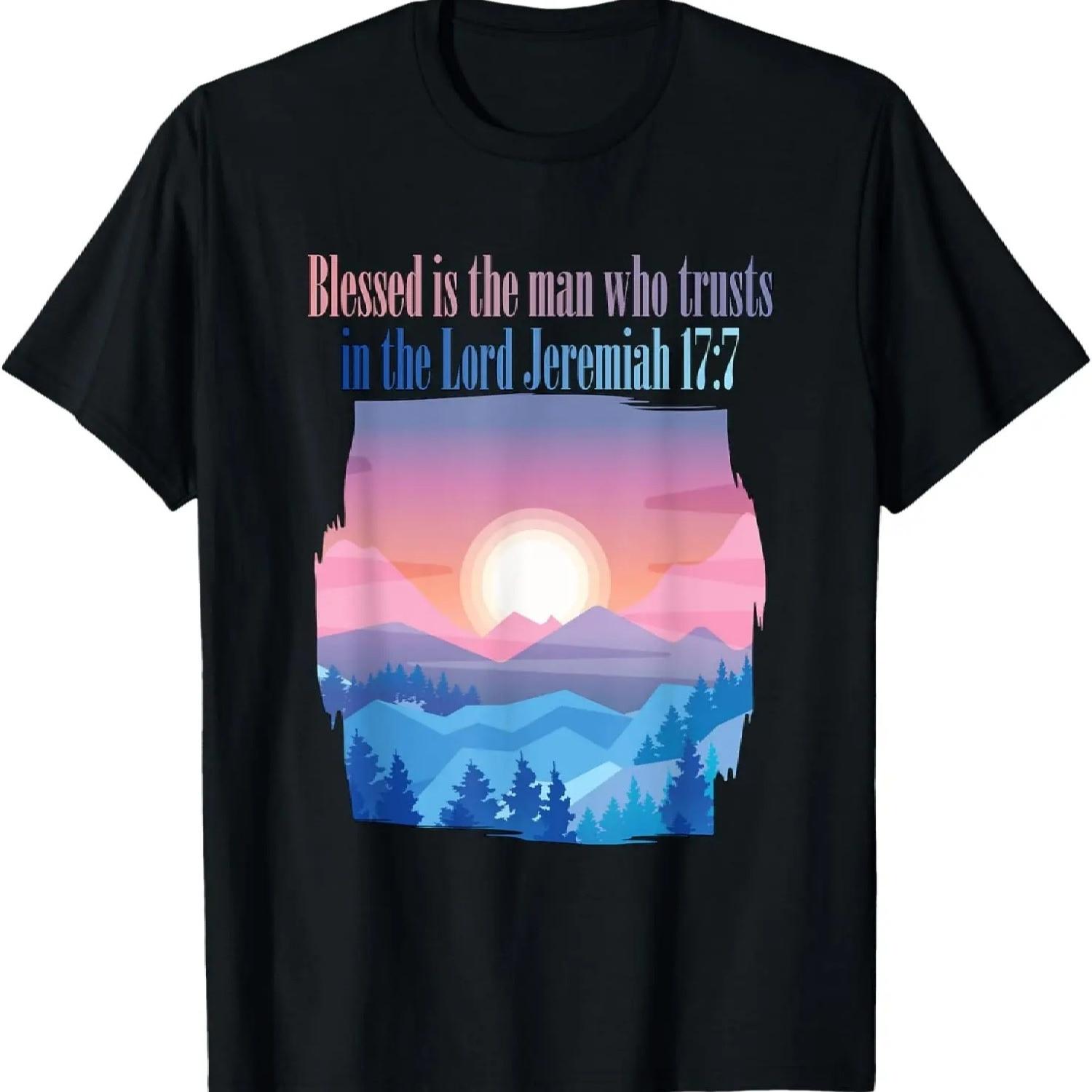 Blessed is the man who trusts in the Lord Jeremiah 17_7 T-Shirt S
