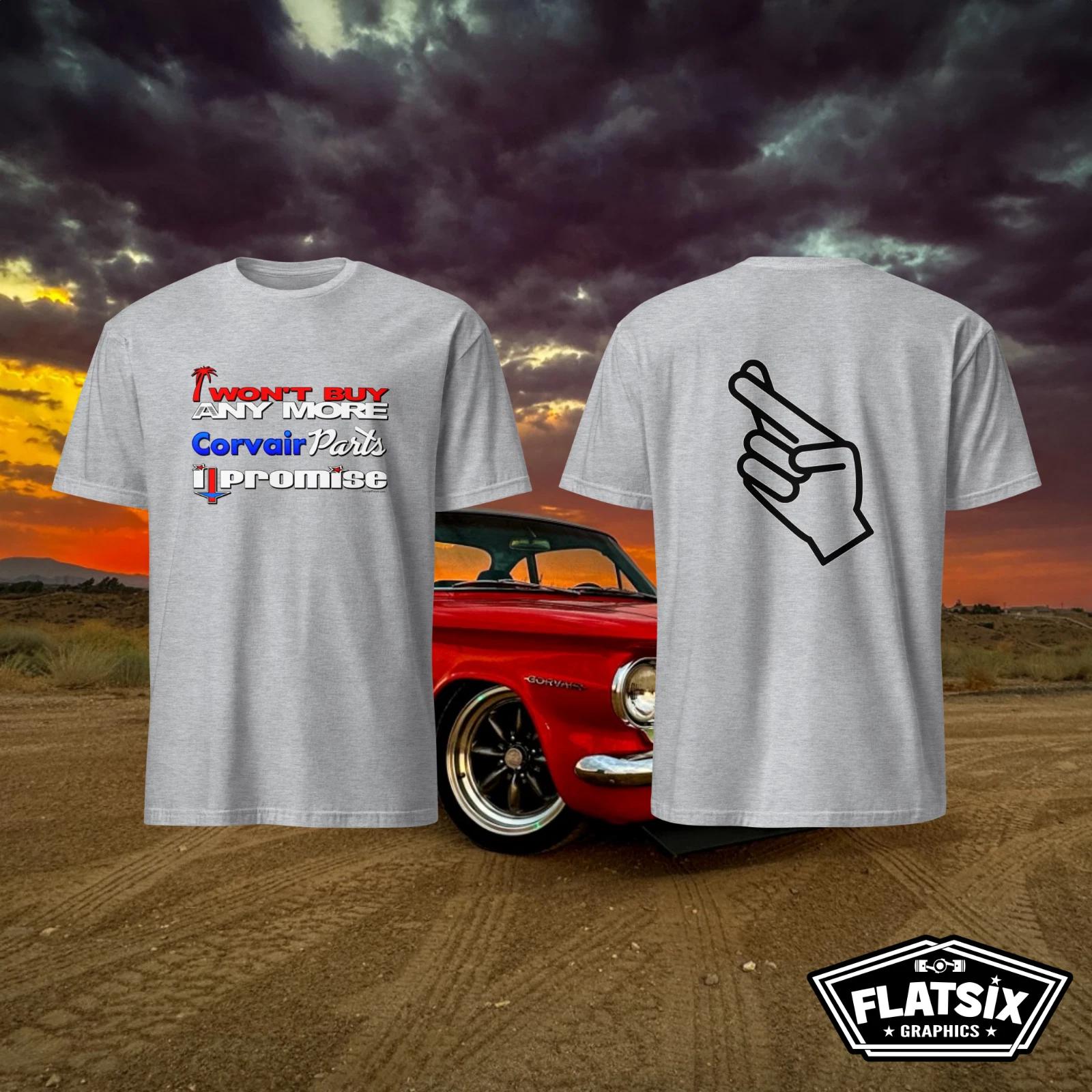 Corvair 2 sided I Won t Buy Any More Corvair Parts I Promise Funny gift T-Shirt XL
