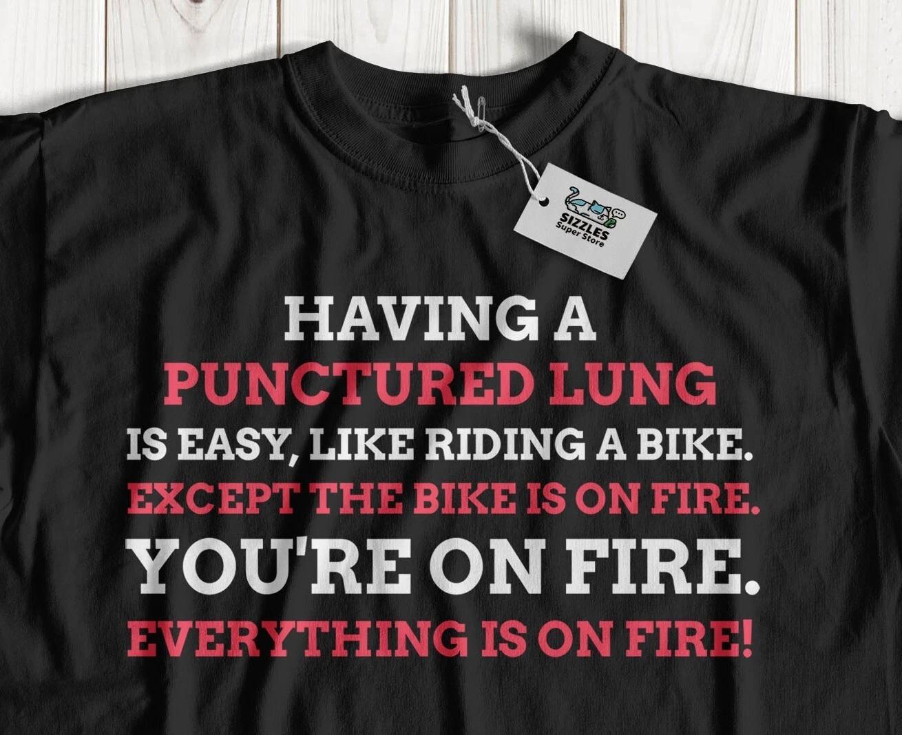 Unisex Funny Punctured Lung T-Shirt Pneumothorax & Collapsed Lung Gifts 4XL