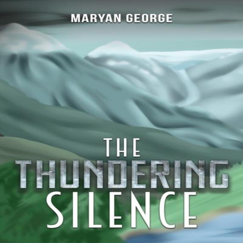 The Thundering Silence by Maryan George Paperback Book 9781398479371