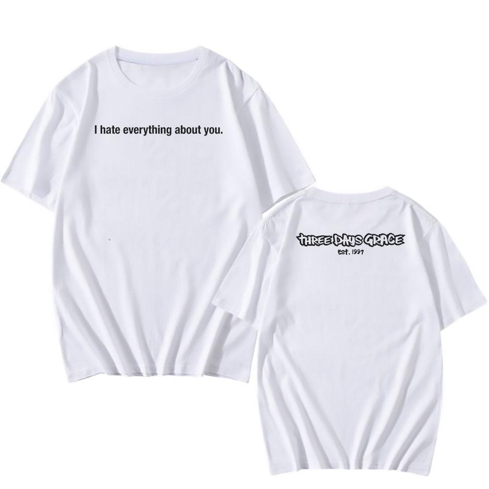 I Hate Everything about You Tour Tee THREE DAYS GRACE Rock Band T-shirt Summer Short Sleeve Tshirts for Male Unisex Shirt