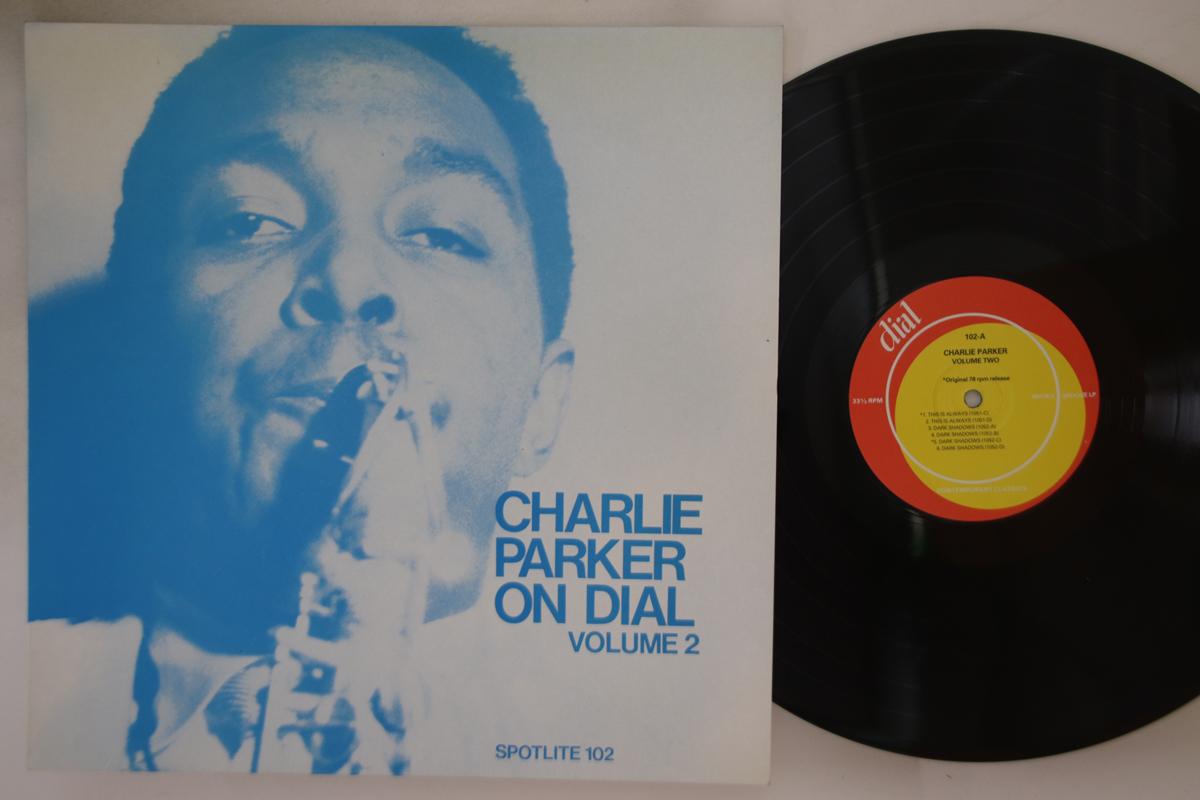 

LP Record CHARLIE PARKER - Charlie Parker On Dial Volume 2 102 SPOTLITE UK Jazz Used