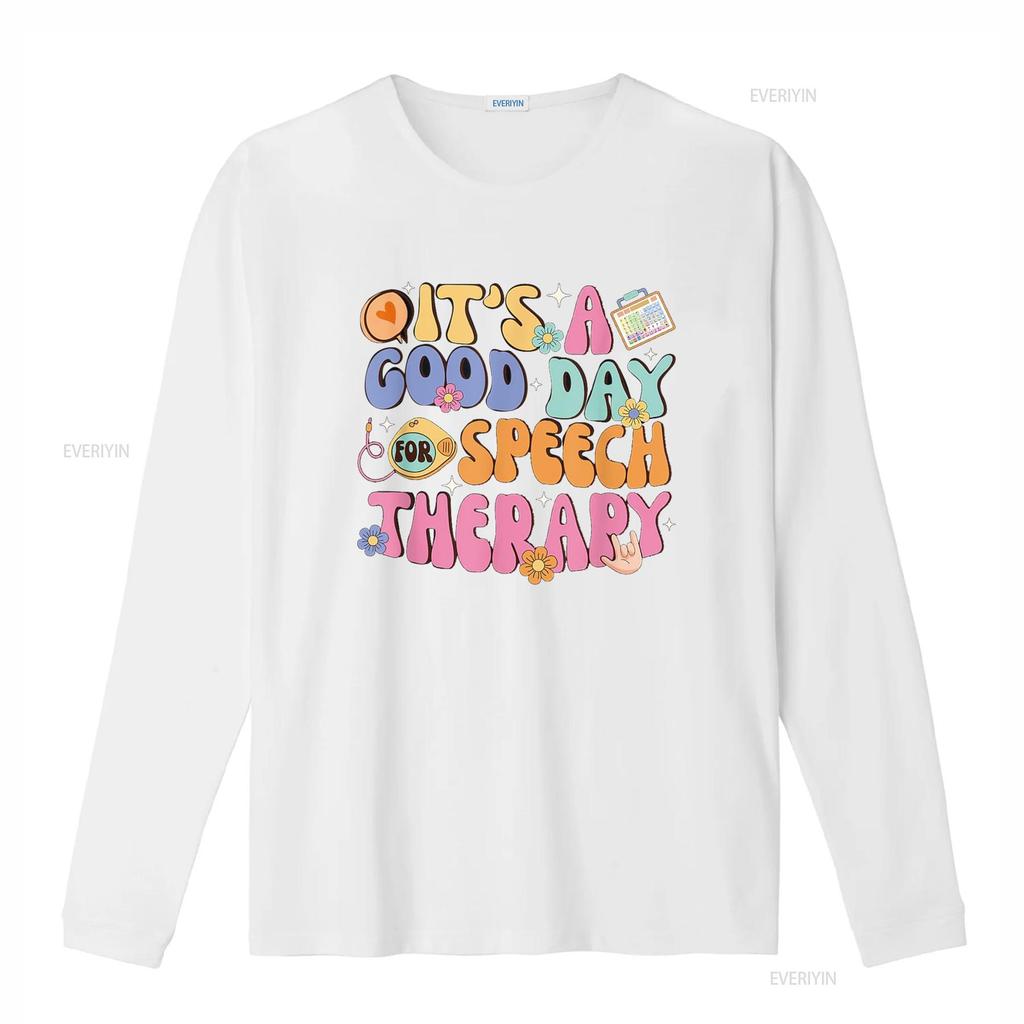 It s A Good Day For Speech Therapy Pathologist SLP T Shirt vintage Washed Breathable Slightly homme Unisex designer clothes