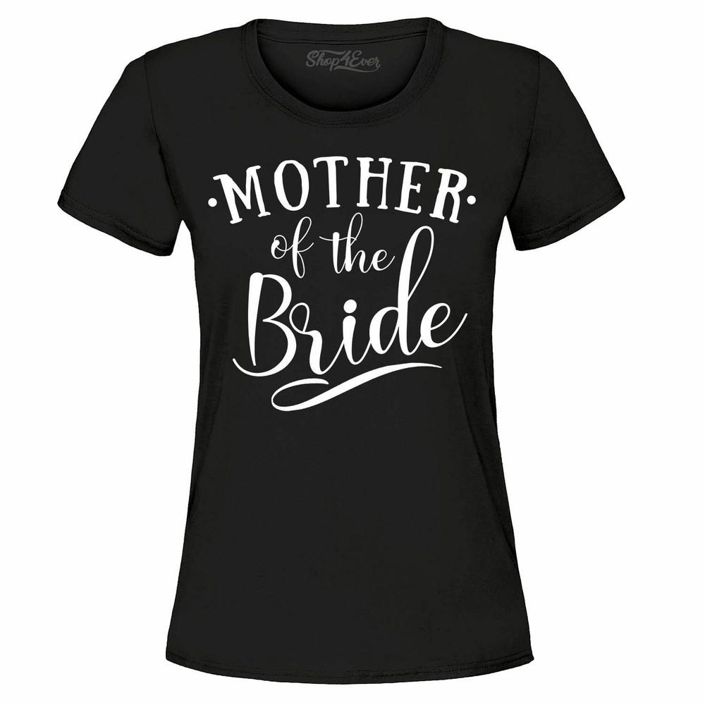 Mother Of The Bride Women's T-Shirt Bachelorette Bridal Wedding Party Shirts
