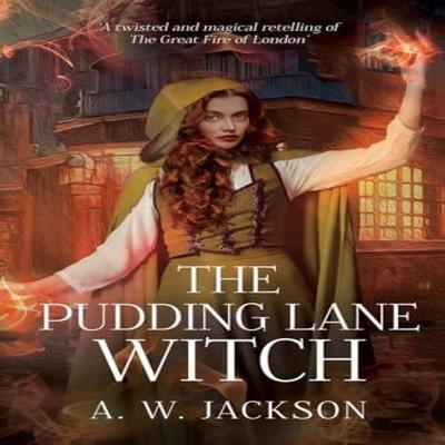 The Pudding Lane Witch by A. W. Jackson Paperback Book 9781803782331