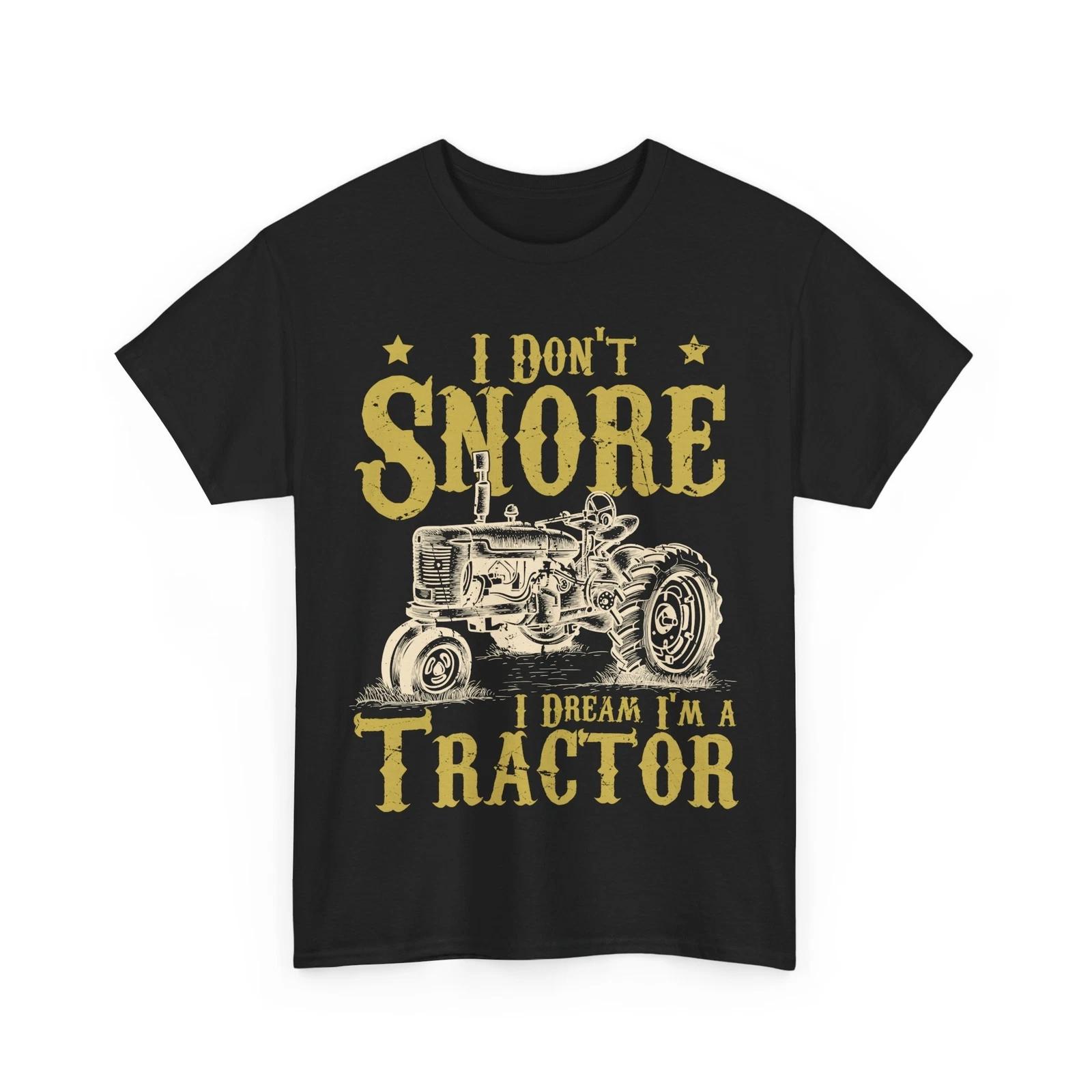Tractor Driver Shirt, I Don t Snore I Dream I M A Tractor Farmer Vintage Shirt S