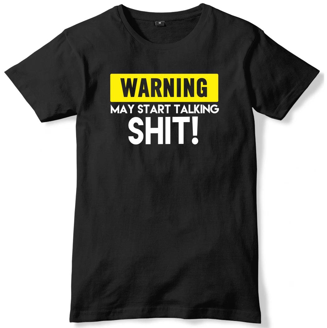 Warning May Start Talking Sh*t! Mens Funny Slogan Unisex T-Shirt S