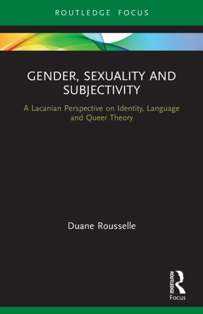 The A Lacanian Perspective On Identity, Language and Queer Theory Book