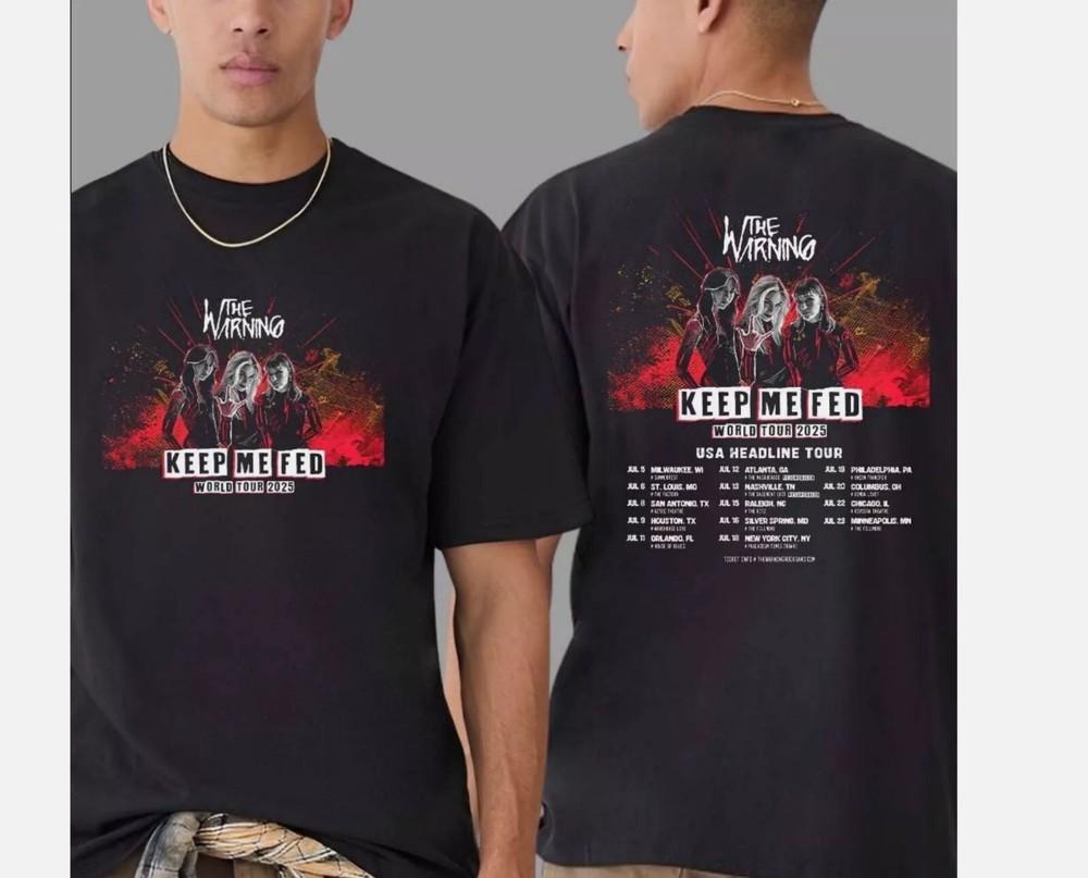 The Warning Band Keep Me Fed World Tour 2025 T-Shirt S to 5X, fan gift Unisex T-Shirt XXXXL