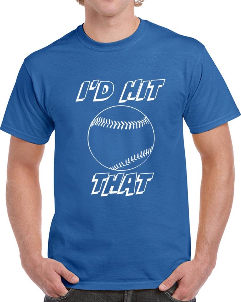 I'd Hit That Baseball T-Shirt Funny Unisex Gift Sports Clothing Funny New TShirt