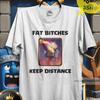 Funny Fat Bitches Inferno Tower Graphic Tee - Cla Roy Keep Distance Shirt Gamer T-Shirt, Gift for Men, Women, Teens, Unisex