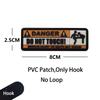 WARNING!DON'T TOUCH! PVC Applique Emblem Glow In Dark,Tactical Patch with Hook,Luminous Sticker Morale Badge For Helmet,Backpack