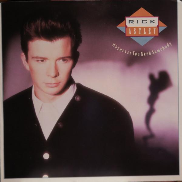 

7inch Record RICK ASTLEY Whenever You Need Somebody PB41567 RCA 1987 Canada Dance Electronica Used