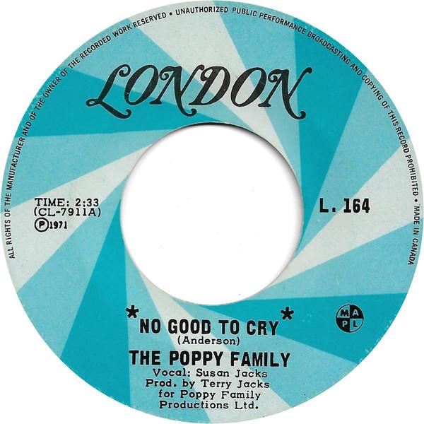 

7inch Record POPPY FAMILY - No Good To Cry L164 LONDON 1971 Canada Rock Used