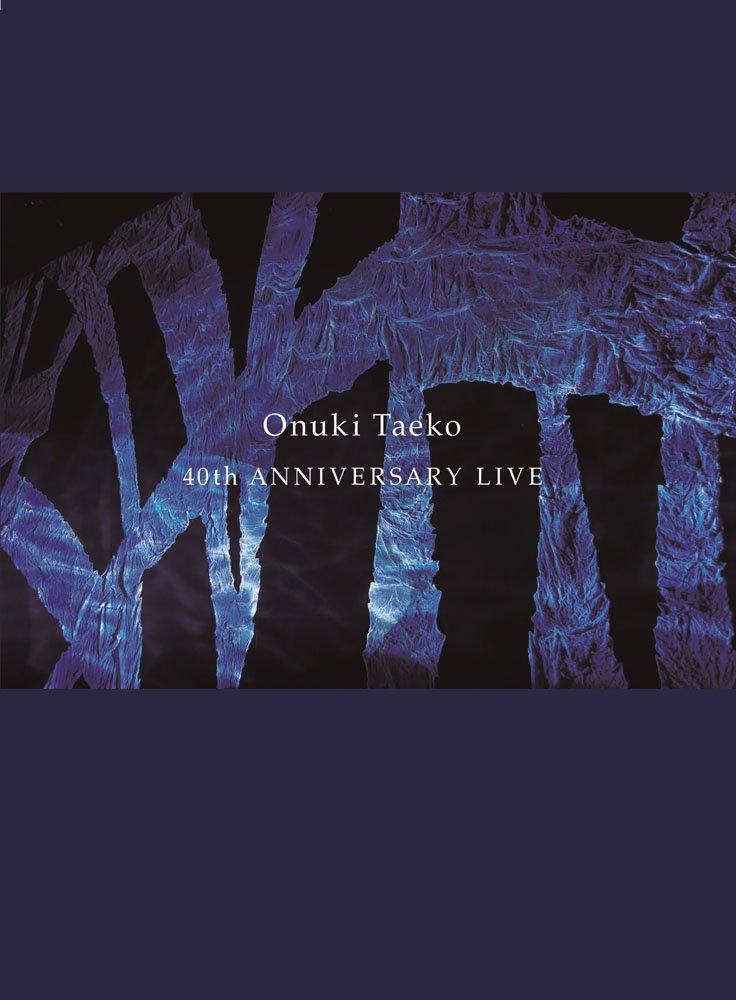 

Taeko Onuki 40th ANNIVERSARY LIVE (Blu-ray Disc)